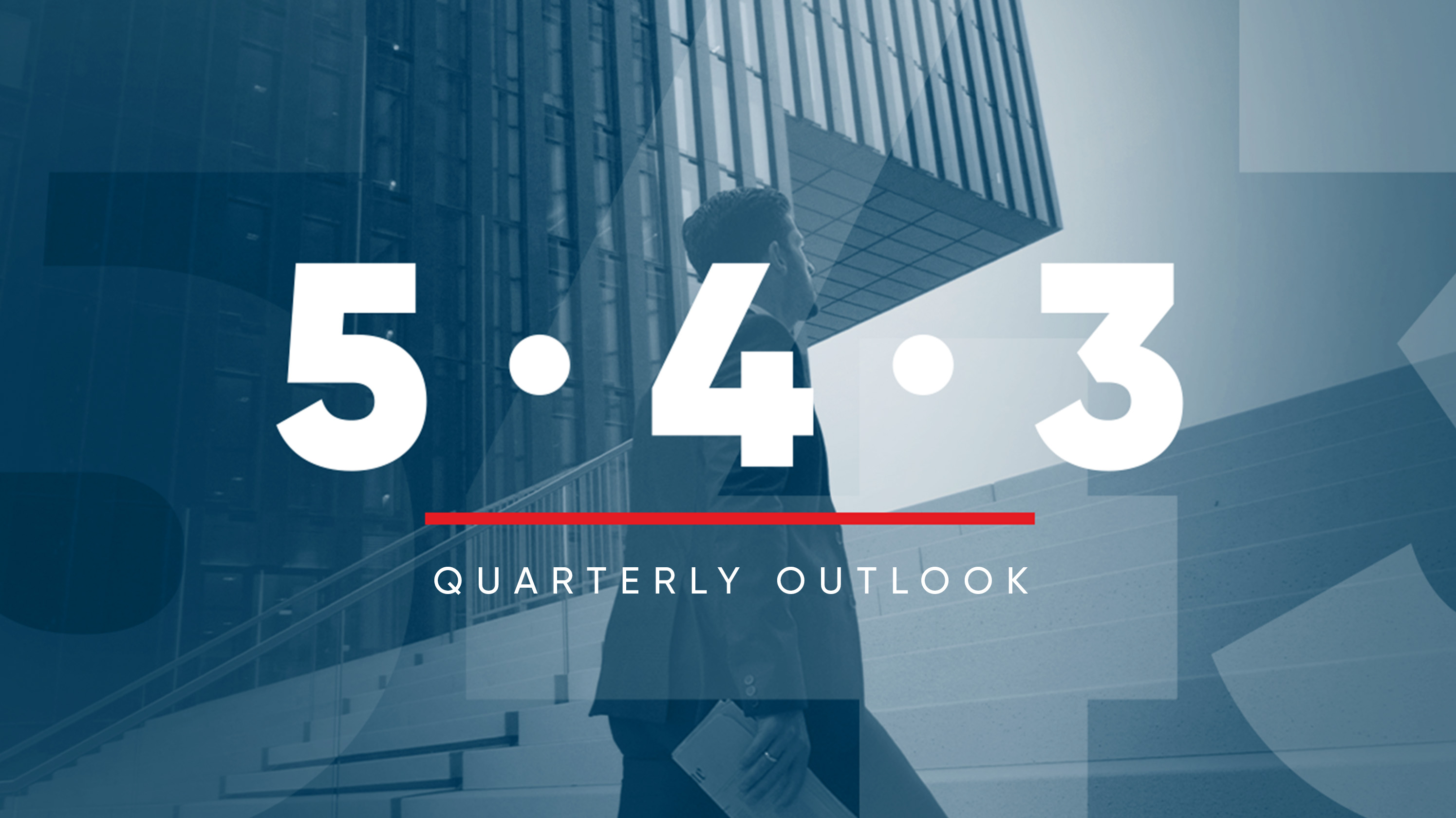Visual representation of the title of this series of videos: “5 • 4 • 3 QUARTERLY OUTLOOK”